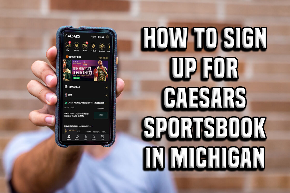 How to Sign Up for Caesars Sportsbook MI Best Promos, Bonuses