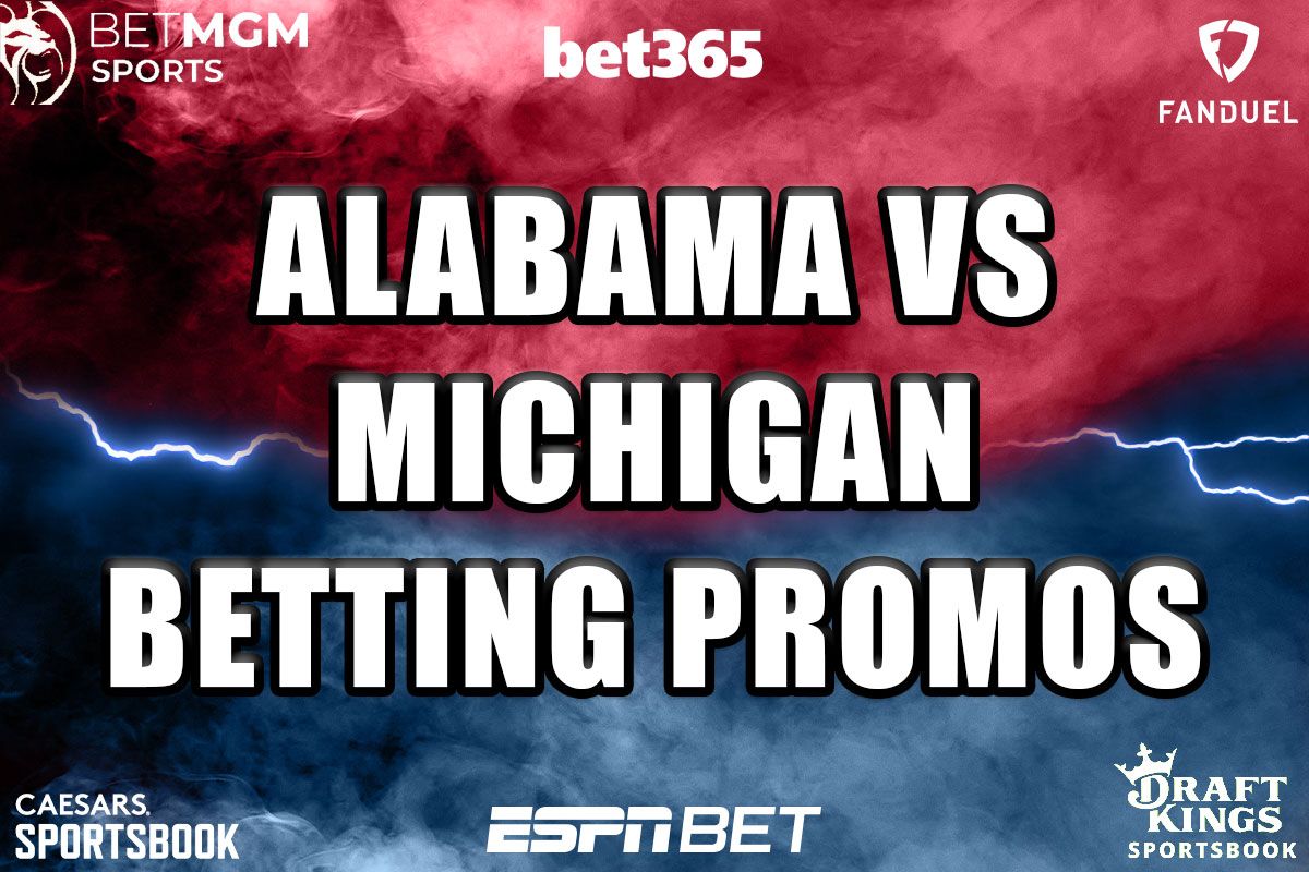 AlabamaMichigan Betting Promos Win Over 4K in Bonuses for CFP from